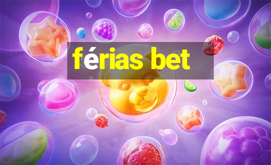 férias bet