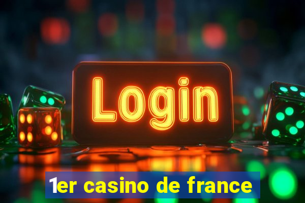 1er casino de france