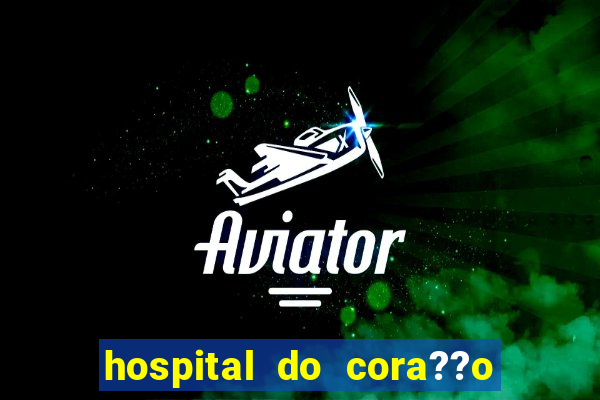 hospital do cora??o em laranjeiras