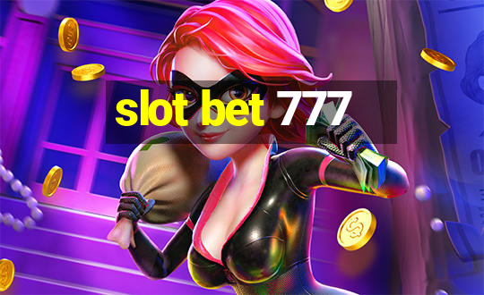 slot bet 777