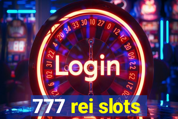 777 rei slots