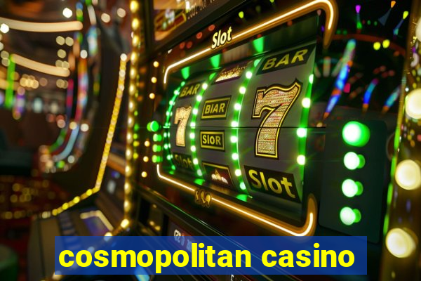 cosmopolitan casino