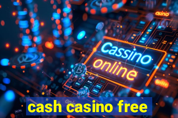 cash casino free