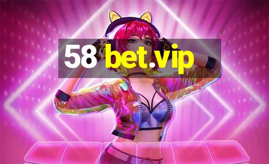 58 bet.vip