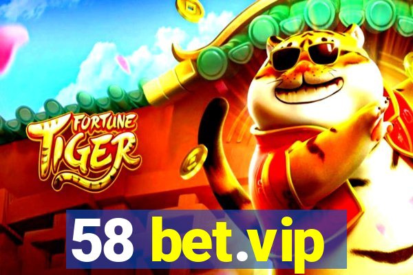 58 bet.vip