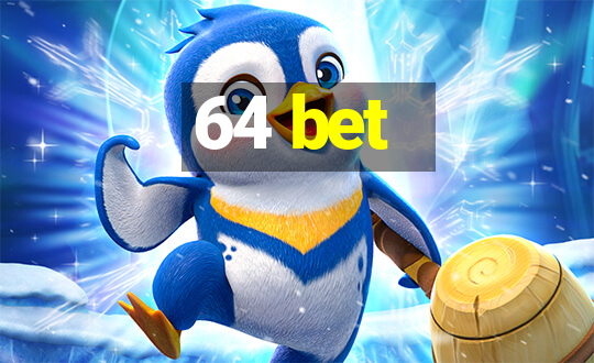 64 bet