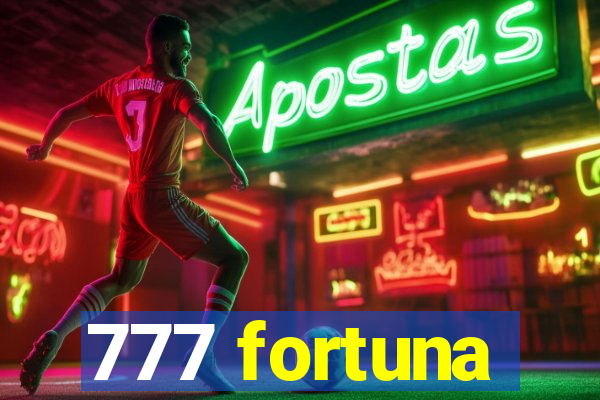 777 fortuna