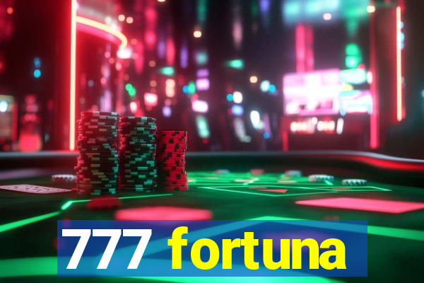 777 fortuna