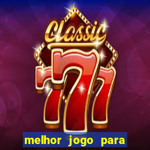 melhor jogo para ganhar dinheiro online