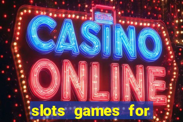 slots games for free no download