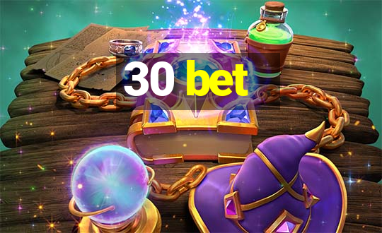 30 bet