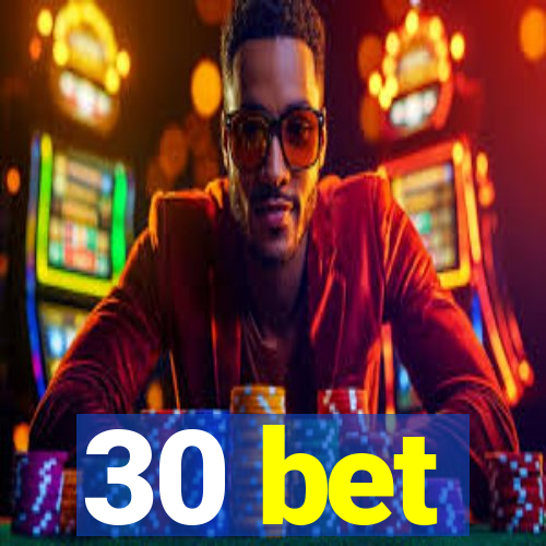 30 bet