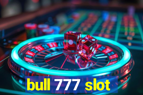 bull 777 slot