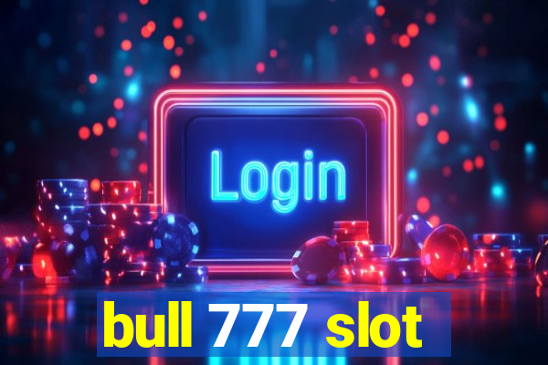 bull 777 slot