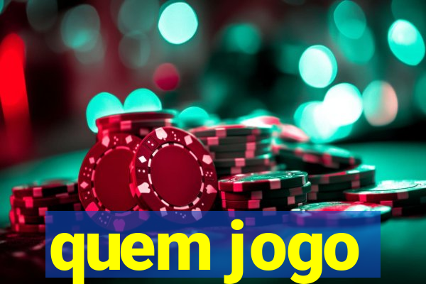 quem jogo