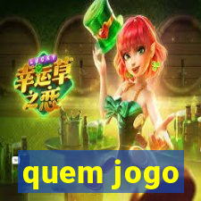 quem jogo