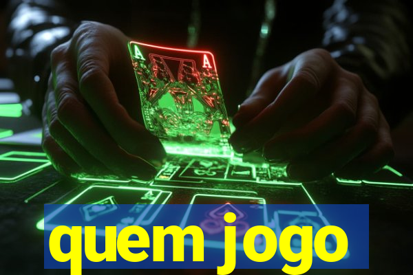 quem jogo