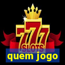 quem jogo