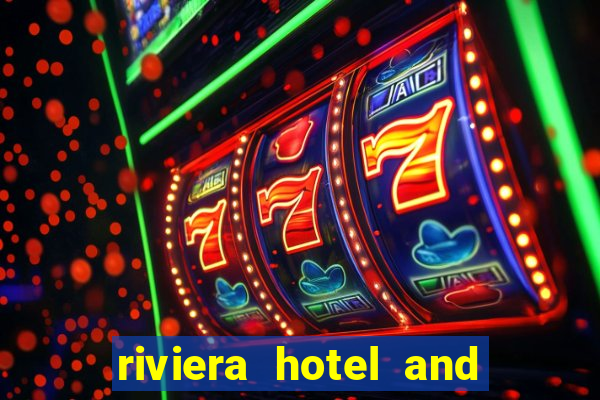 riviera hotel and casino las vegas