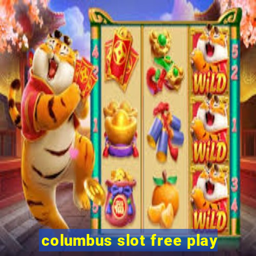 columbus slot free play