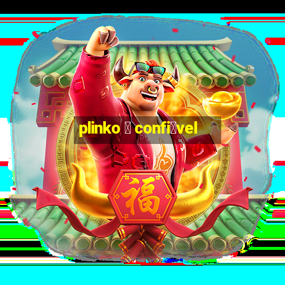 plinko 茅 confi谩vel