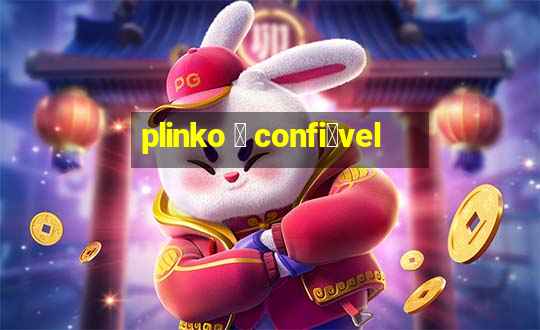 plinko 茅 confi谩vel