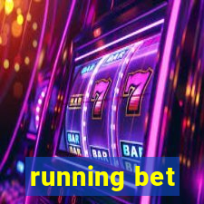 running bet