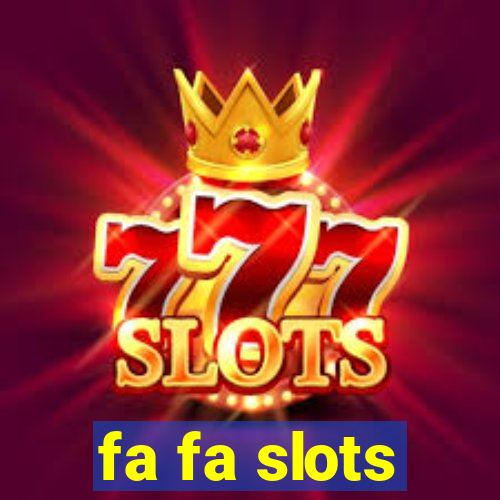 fa fa slots