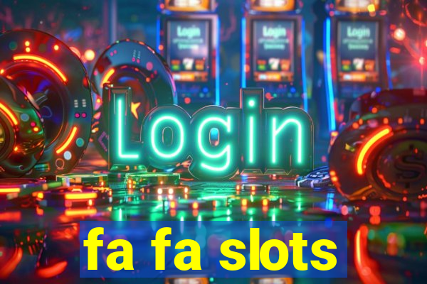 fa fa slots