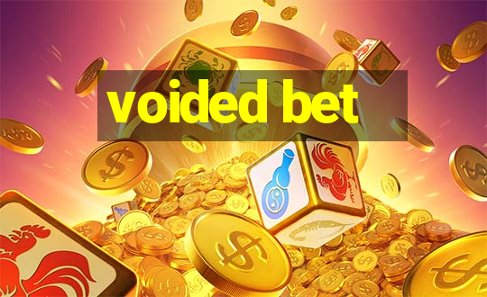 voided bet