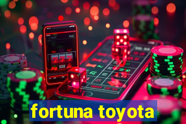 fortuna toyota