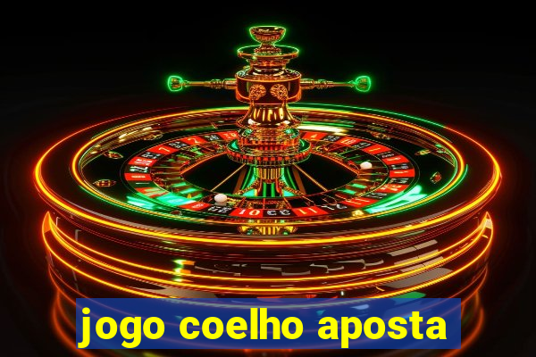 jogo coelho aposta