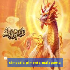 simpatia pimenta malagueta