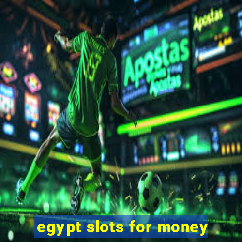 egypt slots for money