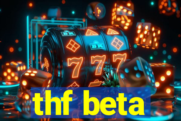 thf beta