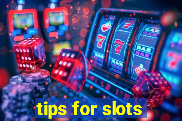 tips for slots