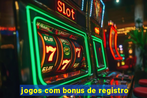 jogos com bonus de registro