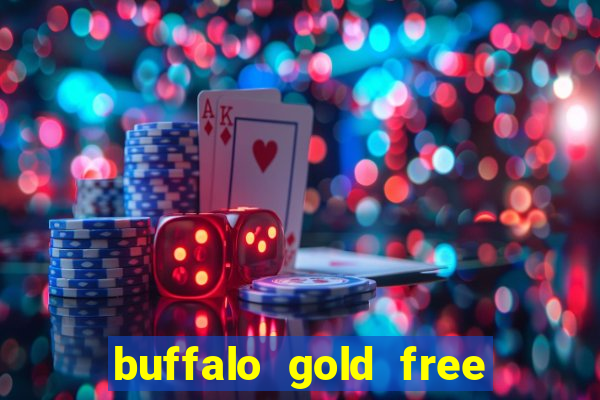 buffalo gold free slot play