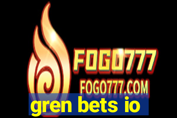 gren bets io