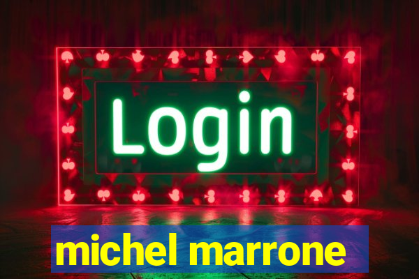 michel marrone