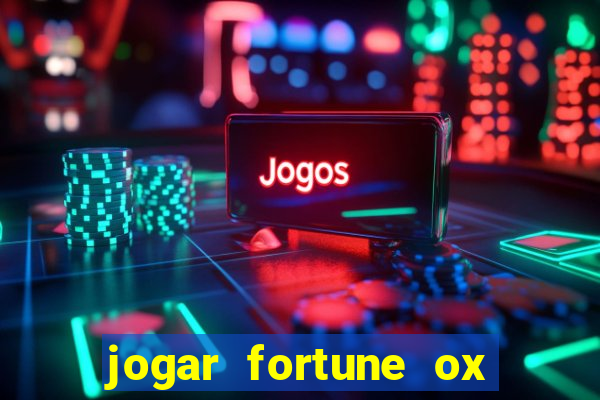 jogar fortune ox demo gratis