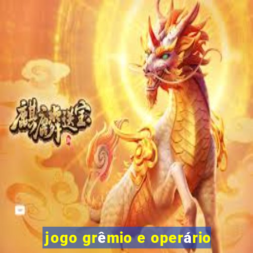 jogo grêmio e operário