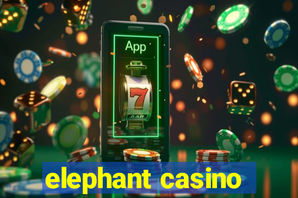 elephant casino