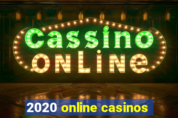 2020 online casinos