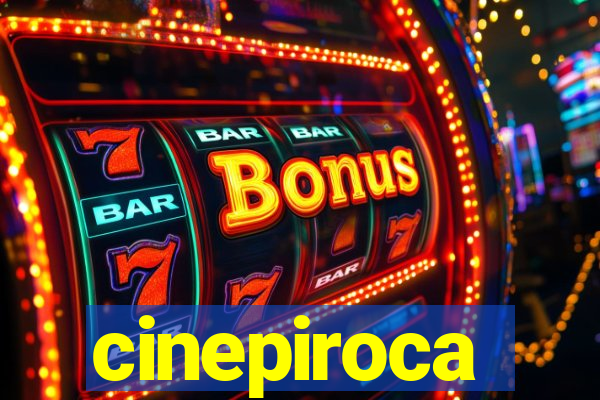 cinepiroca