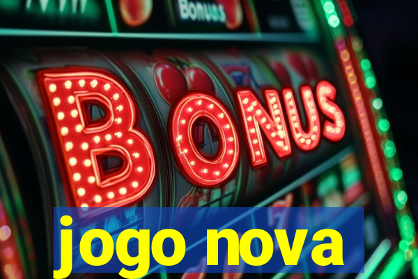 jogo nova