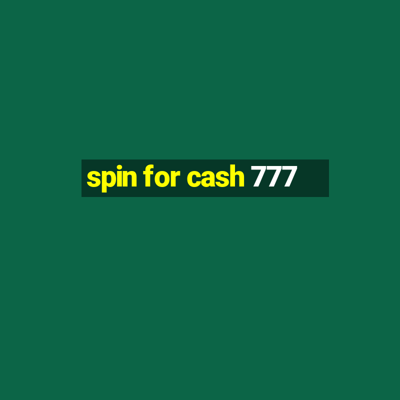 spin for cash 777