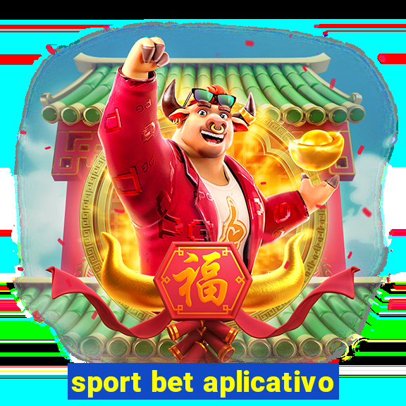 sport bet aplicativo