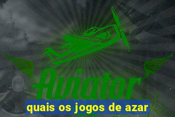 quais os jogos de azar