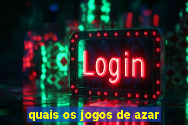 quais os jogos de azar